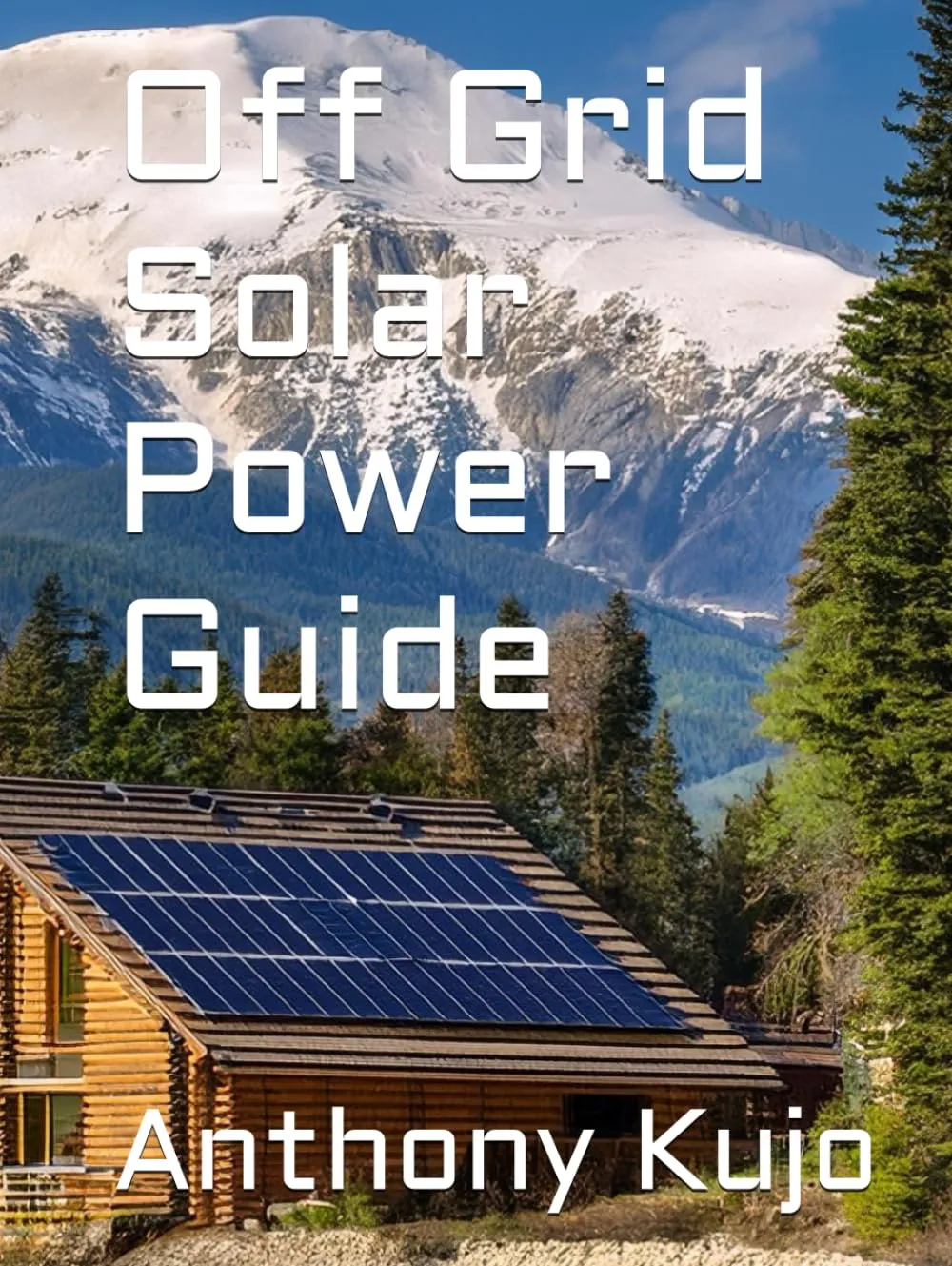 Off Grid Solar Power Guide (Off Grid Power Solutions; Solar Wind Hydro) Hardcover – Large Print, September 10, 2024