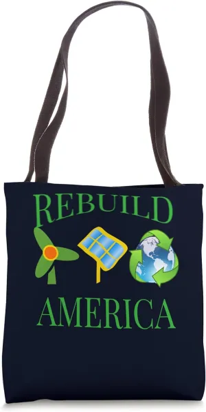 Rebuild America Renewable Energy Planet Support Tote Bag